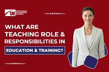 Teaching Role and Responsibilities in Education and Training