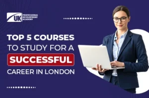 Top 5 courses to study for a successful career in London