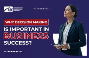 Decision Making Is Important in Business Success