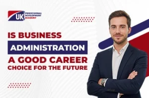 Is Business Administration a Good Career