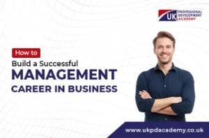 How to Build a Successful Management Career in Business