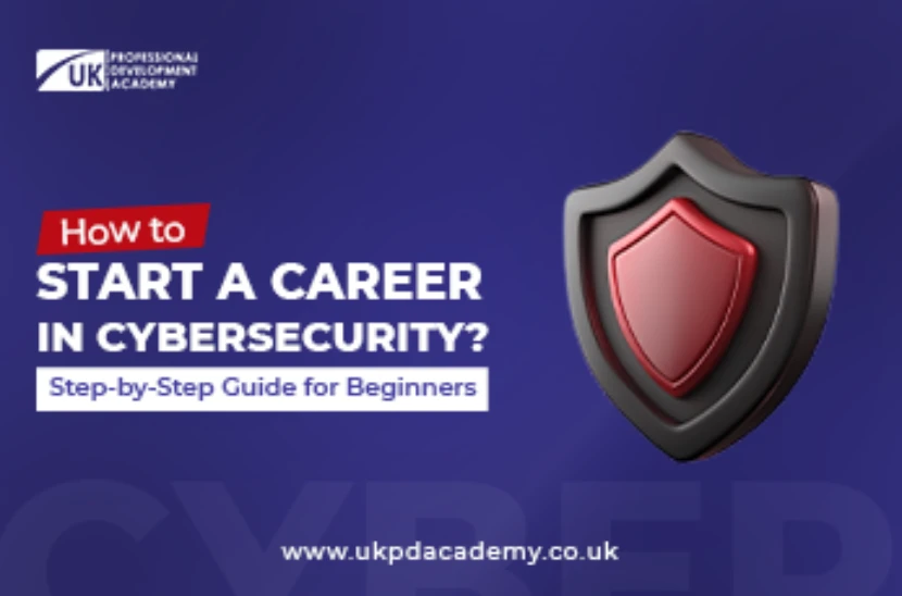 How to start a career in cybersecurity? Step-by-Step Guide for Beginners