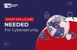 What Skills Are Needed for Cybersecurity